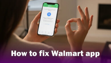 How to Fix Walmart App ? Complete Step-by-Step Guide for Common Issues - Said Media